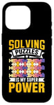 Coque pour iPhone 16 Pro Résoudre Des Énigmes Est Mon Super Pouvoir Jeu Puzzler