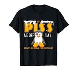 I'm A Grumpy Old Woman I Do What I Want Funny Penguin Gifts T-Shirt