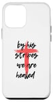 Coque pour iPhone 12 mini By His Stripes, We Are Healed - Isaiah 53:5 Verse biblique God