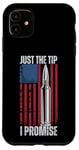 iPhone 11 Just The Tip Gun Bullet US Flag Rifle Machine Gun Men Women Case