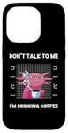 Coque pour iPhone 14 Pro Axolotl Don't Talk To Me I'm Drinking Coffee Style japonais