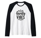 Family Vibes Forever Together Happy Moments Raglan Baseball Tee