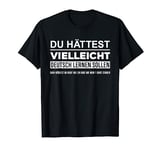 Maybe You Should Have Learned German Funny Germany Deutsch T-Shirt