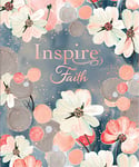 Inspire Faith Bible NLT, Filament Enabled Edition (Leatherlike, Watercolor Garden): The Bible for Coloring & Creative Journaling