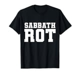 Keep The Sabbath, Its My Rot Day, Recharge, Holy Day of Rest T-Shirt