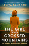 The Girl Who Crossed Mountains: Breathtaking World War Two fiction