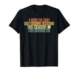 I Told My Wife To Embrace Her Mistakes Vintage Retro Gift T-Shirt