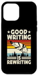 Coque pour iPhone 12 Pro Max Good Writing Is Rewriting