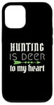 iPhone 12/12 Pro Funny Hunting Is Deer To My Heart Hunter Season For Her Hunt Case