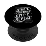 Step 1: Overthink Step 2: Repeat PopSockets Adhesive PopGrip