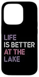 iPhone 14 Pro Life Is Better at the lake Fynny Fishing Lake lover Case