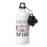 Live Life With A Little Spice Chilli Sports Water Bottle Spicy Food Hot Funny