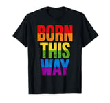 Pride Parade 2022 Born This Way LGBTQ Rainbow Flag Colors T-Shirt