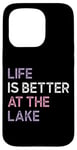 iPhone 15 Pro Life Is Better at the lake Fynny Fishing Lake lover Case