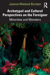 Archetypal and Cultural Perspectives on the Foreigner