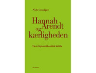 Hannah Arendt Och Kärleken | Niels Grønkjær | Språk: Danska