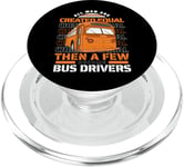 All Men Are Created Equal Few Become School Bus Driver PopSockets PopGrip for MagSafe