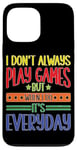 Coque pour iPhone 13 Pro Max Casual Gamer: Playing Games Everyday