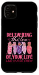 iPhone 11 Delivering The Love Of Your Life Valentine's Day L&D Nurse Case