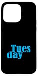 Coque pour iPhone 15 Pro Max Graphique bleu mardi jours de la semaine bleu graphique couleur