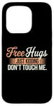 Coque pour iPhone 15 Pro Free Hugs Just Kidding Don't Touch Me Funny Sarcasm Humour