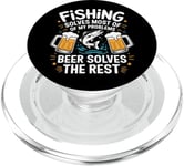 Fishing Solves Most Of My Problems Beer Solves The Rest PopSockets PopGrip for MagSafe