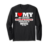 I Love My Hot Japanese Girlfriend Promoted to Wife 2025 Fun Long Sleeve T-Shirt