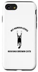 Coque pour iPhone SE (2020) / 7 / 8 My Human Loves Havana Brown Cats – Amoureux des chats