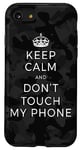 Coque pour iPhone SE (2020) / 7 / 8 Keep Calm And Don't Touch My Phone