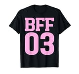 BFF 03 Best Friends Matching Bestie Friendship Day For Women T-Shirt