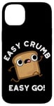 Coque pour iPhone 14 Plus Easy Crumb Easy Go Jeu de mots amusant