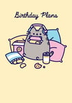 Pusheen the Cat - Birthday Plans - Blank Birthday Card