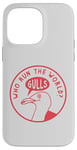 Coque pour iPhone 14 Pro Max Jeu de mots amusant en forme de mouette : « Who Run The World? Gulls! »