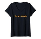 Womens Dear Person Behind Me You Are Enough World Is A Better Place V-Neck T-Shirt