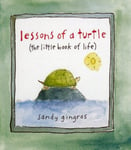 Sandy Gingras - Lessons of a Turtle (The Little Book Life) Bok