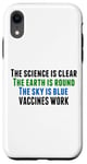 iPhone XR Vaccines Work Pro Vaccinate Science Quote on Vaccination Case