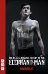 Real & Imagined History of the Elephant Man