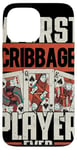 iPhone 13 Pro Max Cribbage Board Game Worst Cribbage Player Ever Case