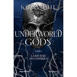 Underworld Gods - Tome 1 - La rivière des ombres (Grand format)