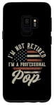 Coque pour Galaxy S9 I'm Not Retired I'm A Professional Pop Funny Retirement