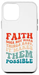 iPhone 12 mini Faith does not make things easy It makes them christian Case