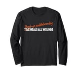 Sayings STAND-UP PADDLEBOARDING Long Sleeve T-Shirt