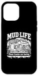 Coque pour iPhone 12 Pro Max Mud Life - Clean Trucks Are Boring - Camion de boue tout-terrain