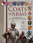 Coats of Arms: An Introduction to The Science and Art of Heraldry