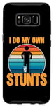 Coque pour Galaxy S8 Funny Saying I Do My Own Stunts Blague Femmes Hommes