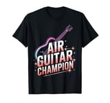 Air Guitar Champion Music Celebration T-Shirt