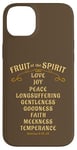 iPhone 14 Plus Fruit of the Spirit Love Joy Peace Longsuffering King James Case