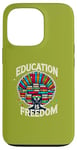 iPhone 13 Pro Education is freedom, Knowledge Power, Motivation,Book lover Case