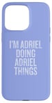 Coque pour iPhone 15 Pro Max Je suis Adriel qui fait Adriel Things Funny Vintage