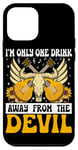 Coque pour iPhone 12 mini I'm Only One Drink From The Devil